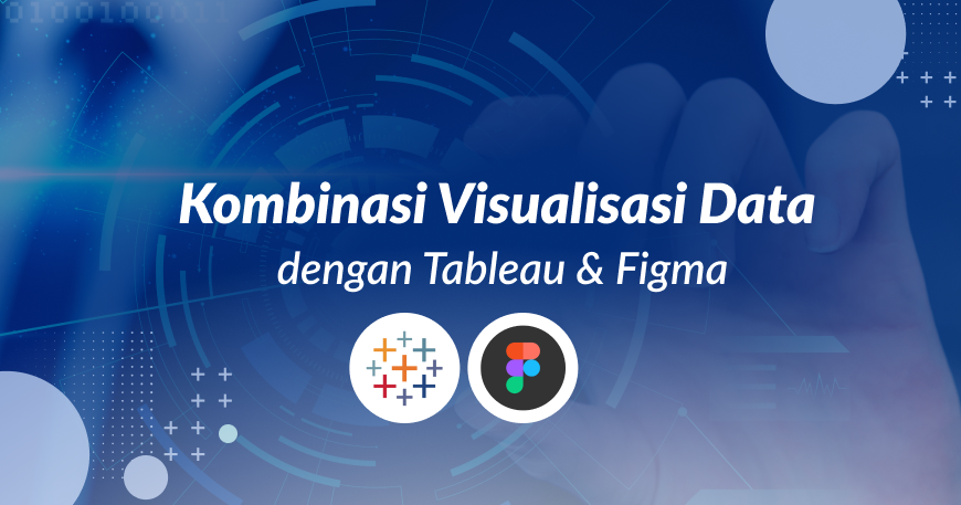 Visualisasi data dengan tableau dan figma
